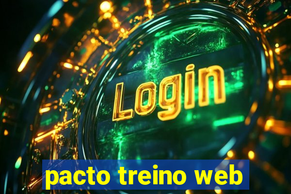 pacto treino web